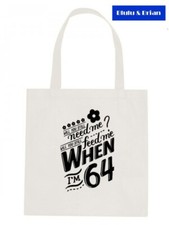 When I'm 64 Tote Bag The
